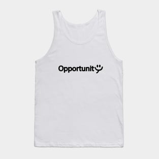 Opportunity artistic typography design Tank Top